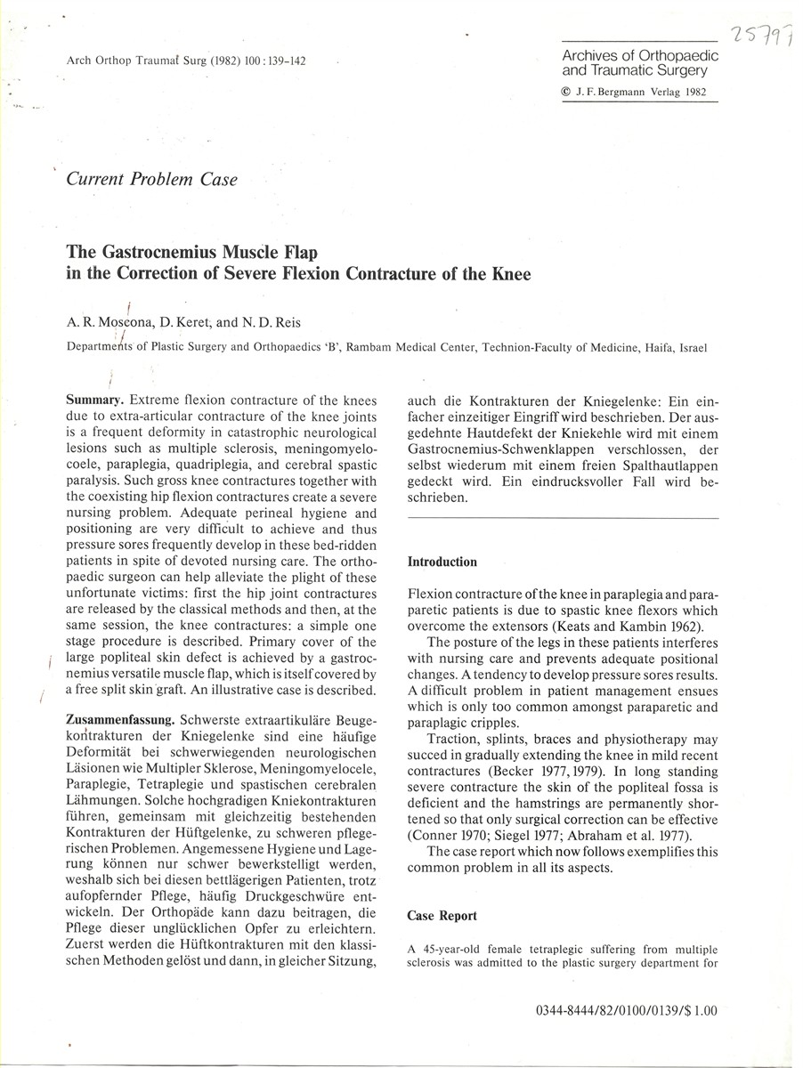 MOSCONA, A. R. , D. KERET & N. D. REIS - Current Problem Case. The Gastrocnemius Muscle Flap in the Correction of Severe Flexion Contracture of the Knee. Reprinted from Archives of Orthopaedic and Traumatic Surgery Volume 100 1982