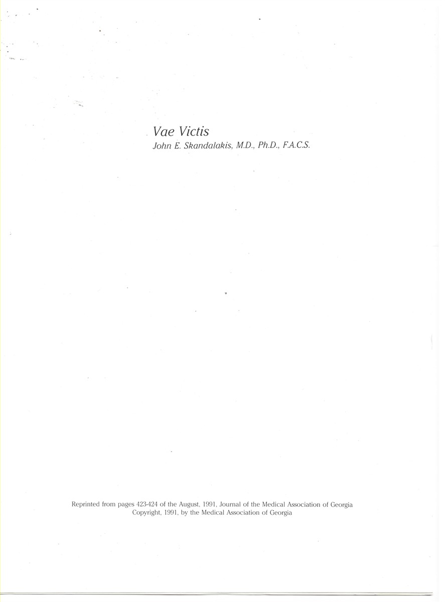 SKANDALAKIS, JOHN E. - Vae Victis. Reprinted from Pages 423-424 of the August, 1991, Journal of the Medical Association of Georgia