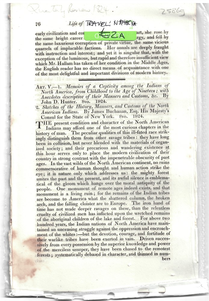QUARTERLY REVIEW - Art. V. - 1. Memoirs of a Captivity Among the Indians of North America, from Childhood to the Age of Nineteen; with Anecdotes Descriptive of Their Manners and Customs, & C. By John D. Hunter... . Disbound from the Quarterly Review 1824