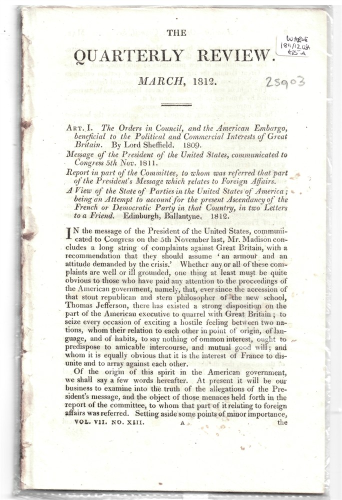 [UNITED STATES - WAR OF 1812] QUARTERLY REVIEW - Art. I. The Orders in Council, and the American Embargo, Beneficial to the Political and Commercial Interests of Great Britain. By Lord Sheffield... . - Disbound from the Quarterly Review 1812