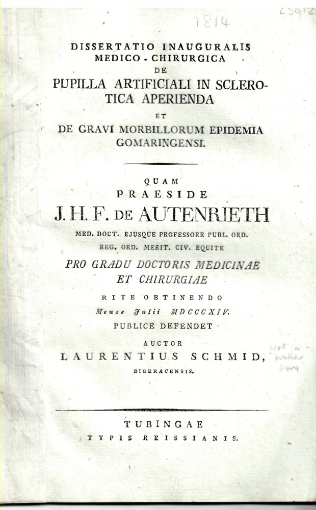 SCHMID, LAURENTIUS - Dissertatio Inauguralis Medico-Chirurgica de Pupilla Artificiali in Sclerotica Aperienda Et de Gravi Morbillorum Epidemia Gomaringensi Quam Praeside J.H. F. De Autenrieth...