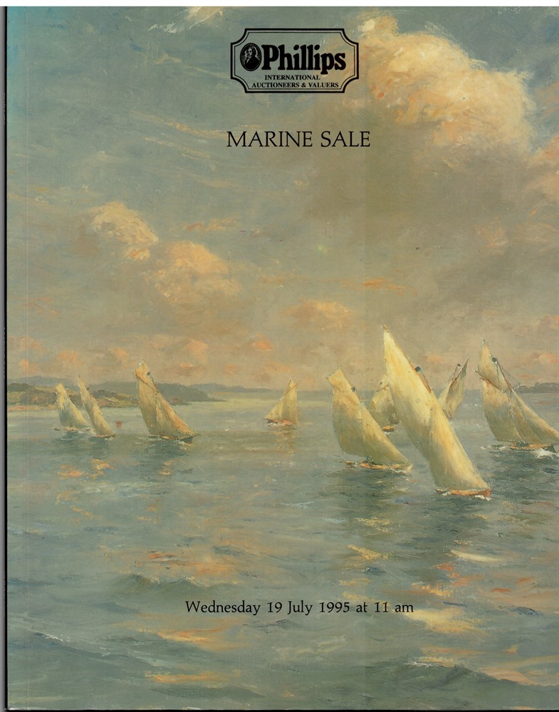 PHILLIPS - Marine Sale. Part 1 : Paintings, Watercolours, and Prints. Part 2 Ship Models, Navigational Instruments, and Other Nautical Works of Art and Memorabilia. Wednesday 19 July 1995
