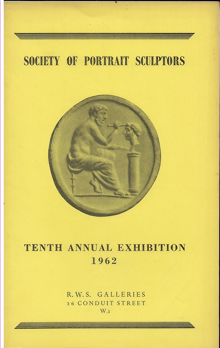 The Society of Portrait Sculptors. the Tenth Annual Exhibition. 1962.