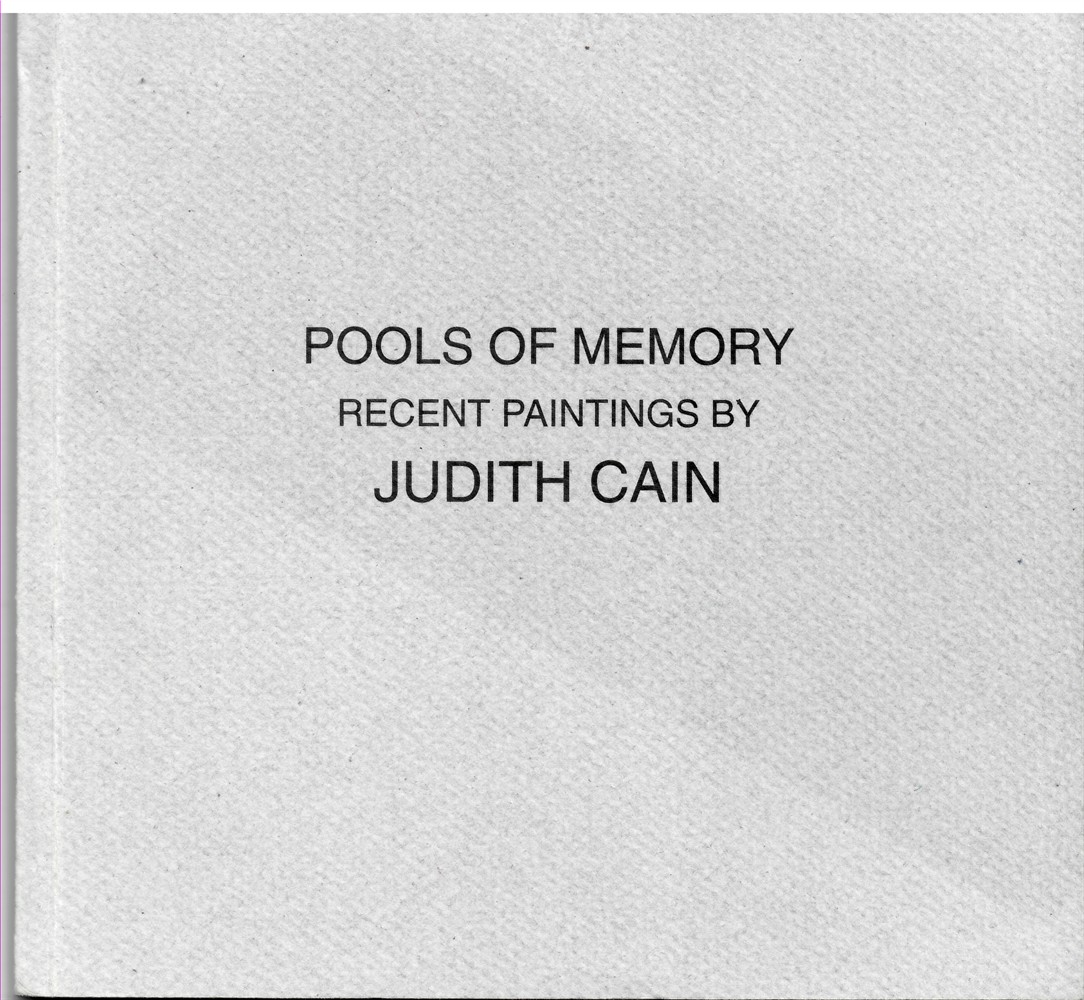 IAN HEYWOOD - Pools of Memory. Recent Paintings by Judith Cain.
