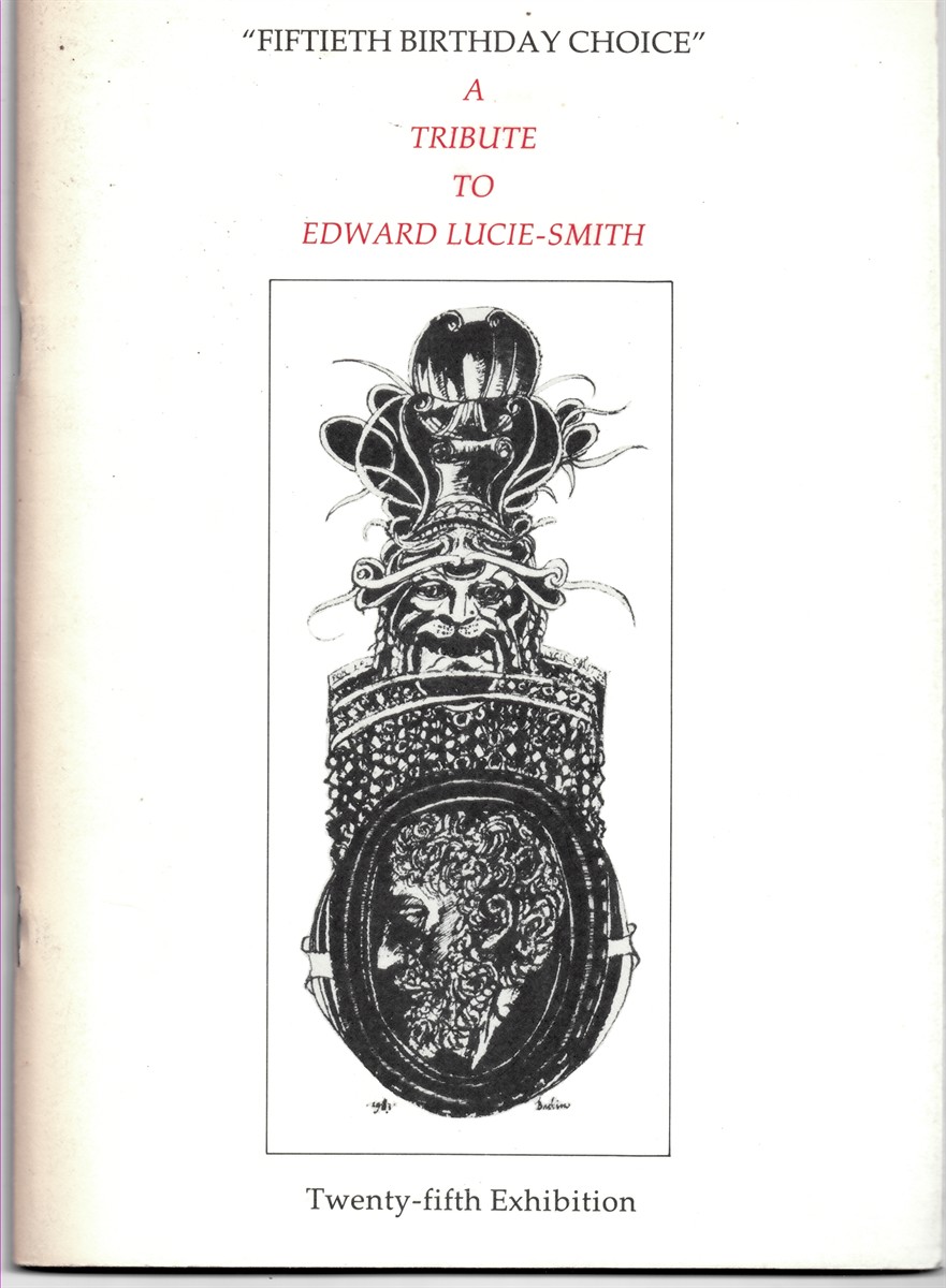 HODIN, J. P. , EDWARD LUCIE - SMITH. - Fiftieth Birthday Choice. A Tribute to Edward Lucie - Smith