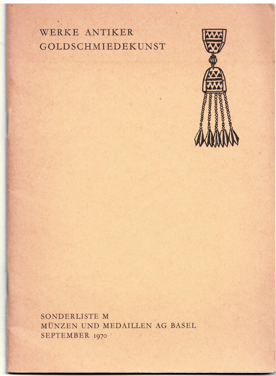 MNZEN UND MEDAILLEN - Werke Antiker Goldschmiedekunst. Griechenland - Etrurien - Rom - SpTantike 8. Jahrhundert V.C. Bis 7. Jahrhundert N.C.