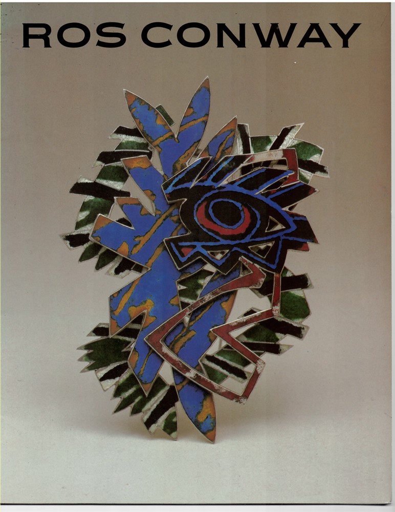 CONWAY, ROS - Ros Conway: Exhibition of Jewellery in the Jewellery Gallery, Victoria and Albert Museum. 5 May - 28 June 1984