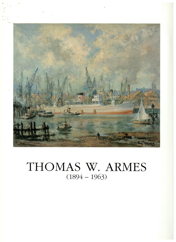 WESTCLIFFE GALLERY - Thomas W. Armes (1894 - 1963) . An Exhibition of Oils, Watercolours & Drawings from the Studio of Tom Armes. 21st April - 5th May 1990