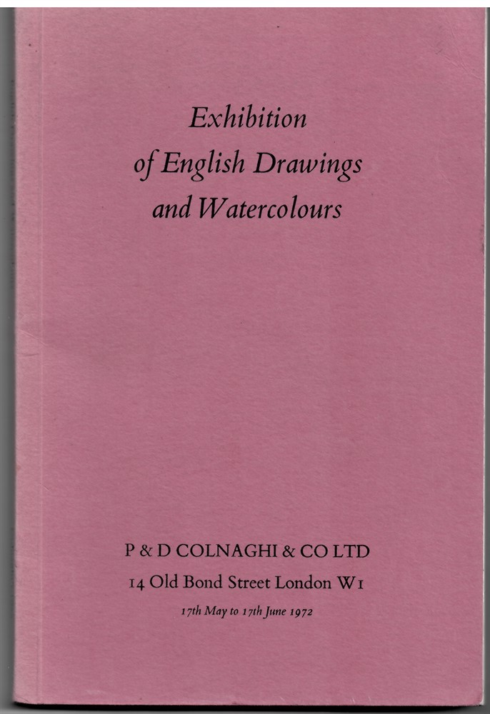 COLNAGHI, P & D - Exhibition of English Drawings and Watercolours. 17th May to 17th June 1972