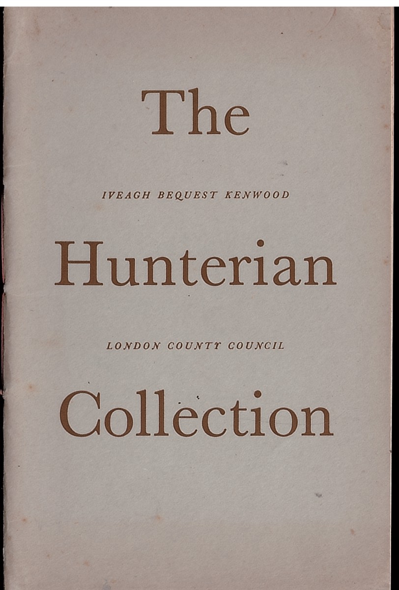 THE HUNTERIAN COLLECTION. an Eighteenth Century Gentleman's Cabinet Lent by Courtesy of the University of Glasgow. Iveagh Bequest Kenwood
