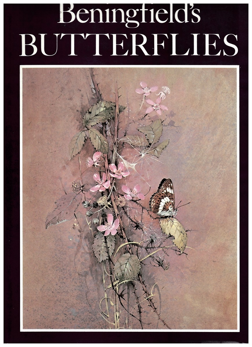GOODEN, ROBERT - Beningfield's Butterflies Paintings and Drawings by Gordon Beningfield,