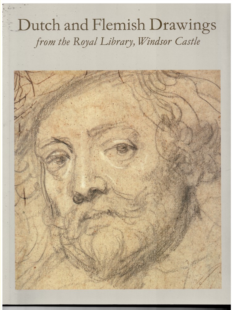 CHRISTOPHER WHITE - Dutch and Flemish Drawings from the Royal Library Windsor Castle.