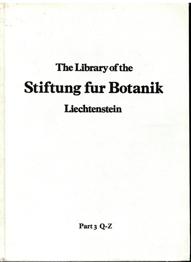 SOTHEBY'S - The Magnificent Library of the Stiftung Fur Botanik. Vadus Liechtenstein, Collected by the Late Arpad Plesch. Part 3 Q - Z and Addenda. 15 & 16 March 1976