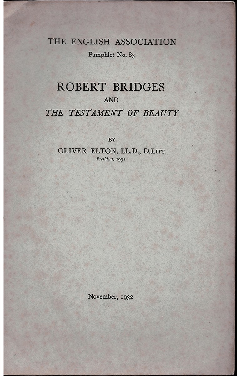 ROBERT BRIDGES and the TESTAMENT of BEAUTY (The English Association Pamphlet No. 83)