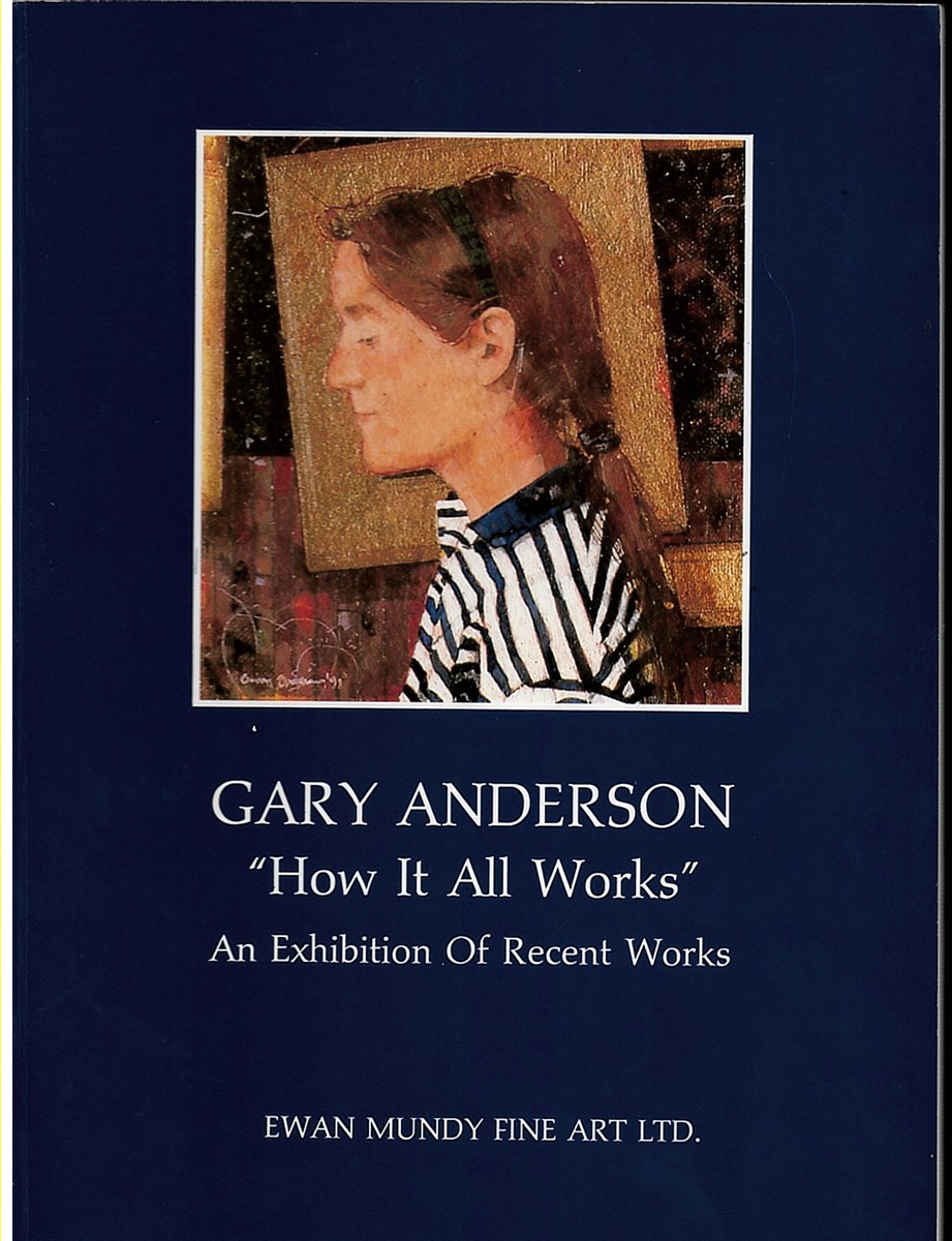 Gary Anderson. How it all Works an Exhibtion of Recent Works