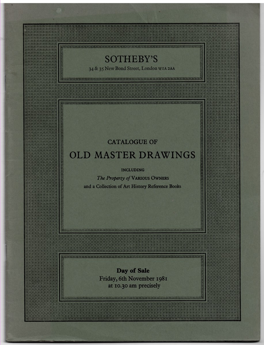 SOTHEBY'S - Catalogue of Old Master Drawings. And a Collection of Art History Reference Books. (Friday 6th November, 1981)