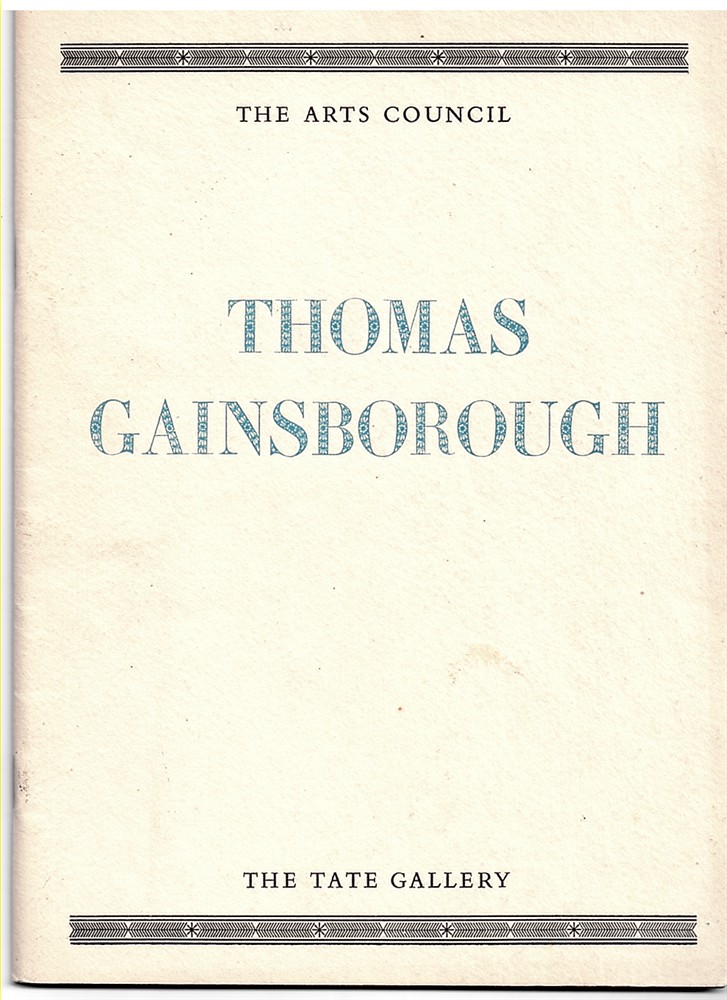 WATERHOUSE, E. K. ET AL - Thomas Gainsborough 1727 - 1788 . An Exhibition of Paintings