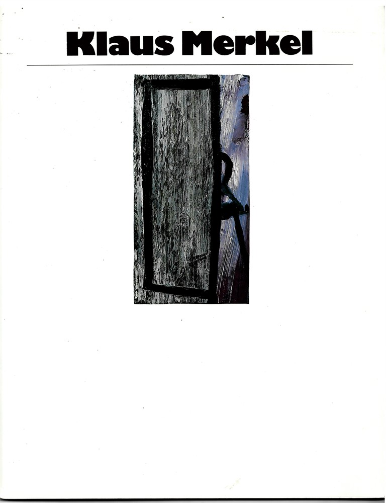 WESSELL, THOMAS - Klaus Merkel. Arbeiten Aus Perl. Souvenir. Rckseite Des Mondes Und Eine Gruppe Von Zeichnungen.