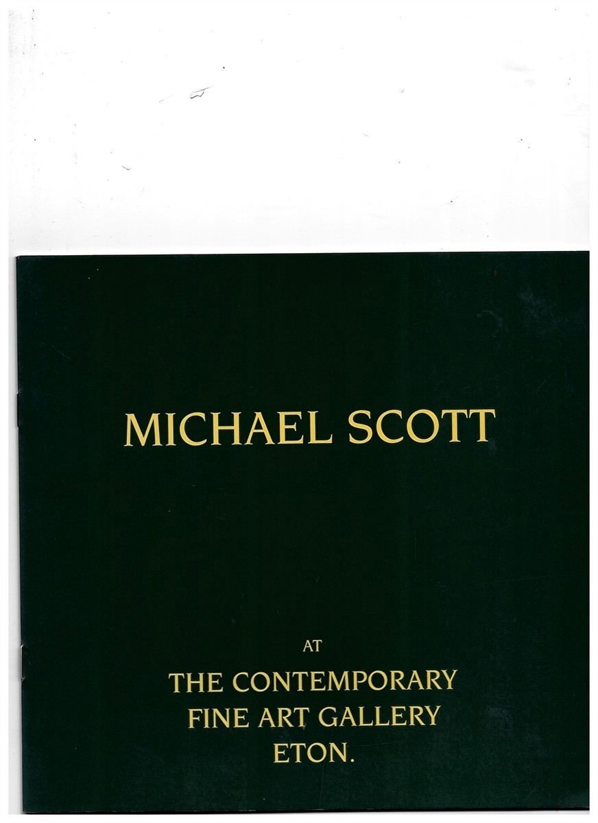 The Contemporary Fine Art Gallery. Eton Invites You the Private View of the Exhibition of Recent Works by Michael Scott on Sunday, March 23rd, 1997