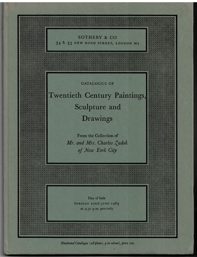 SOTHEBY'S - Twentieth Century Paintings, Sculpture and Drawings from the Collection of Mr. & Mrs. Charles Zadok , of New York City . 22 June 1965