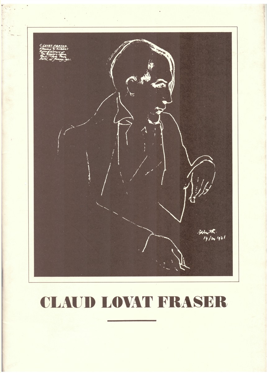 ROGERSON, IAN - Claude Lovat Fraser: A Catalogue of the Illustrated Books, Broadsides, Etc. Accompanied by Examples of the Work of Albert Rutherston, Wyndham Payne, Elizabeth Mackinstry and Edward a Wilson.
