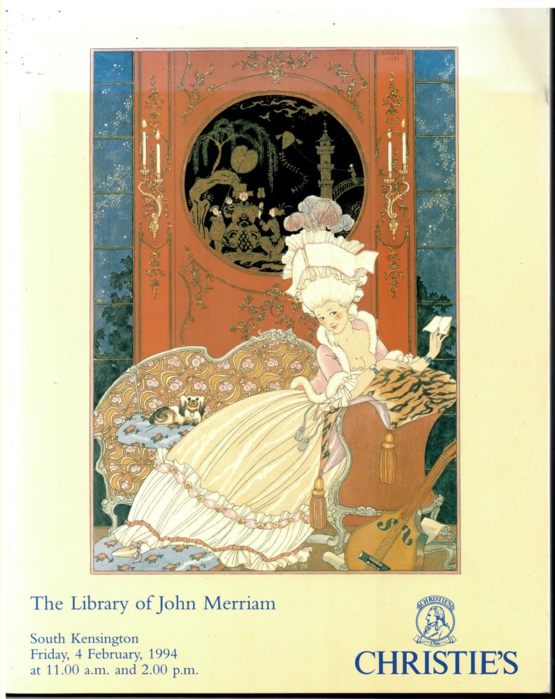 CHRISTIE'S - Antiquarian and Modern Illustrated Books from the Library of John Merriam of Boston. 4 February 1994