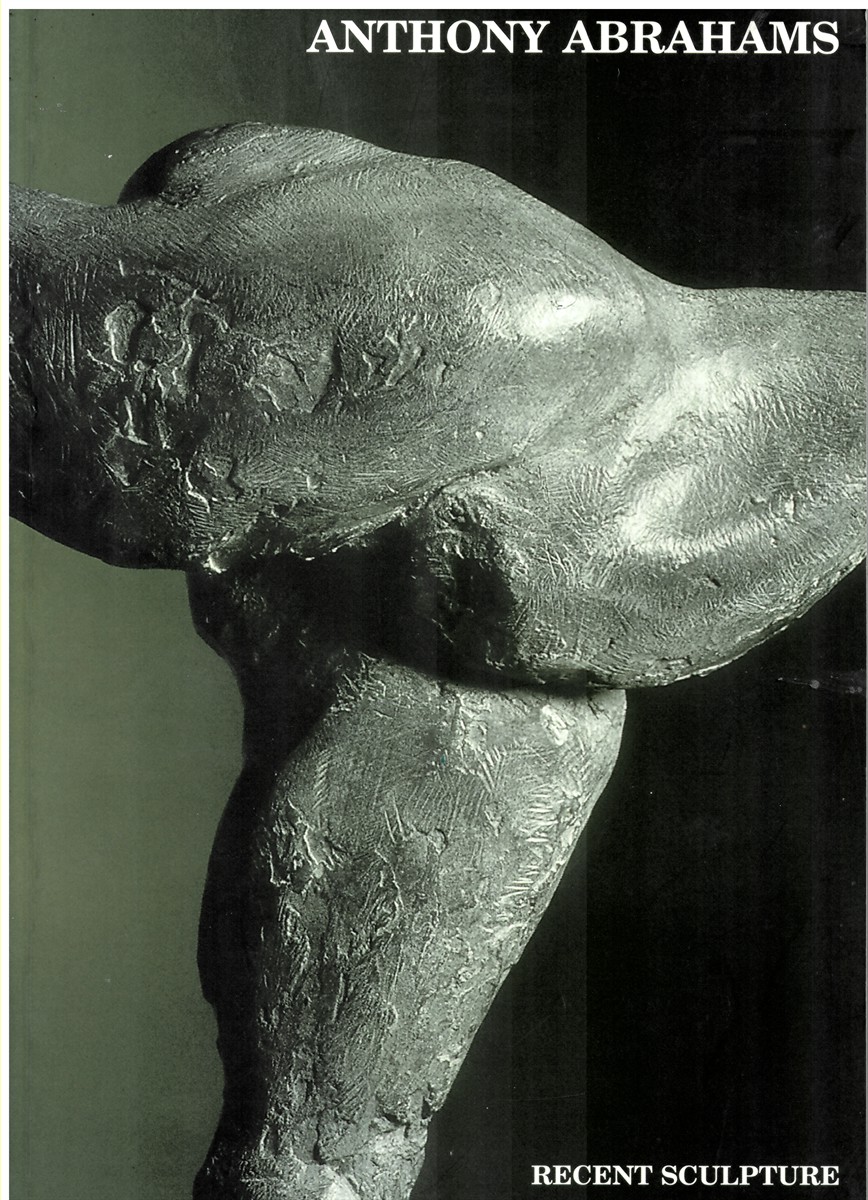 PHELPS, EDWARD - Anthony Abrahams. Recent Sculpture