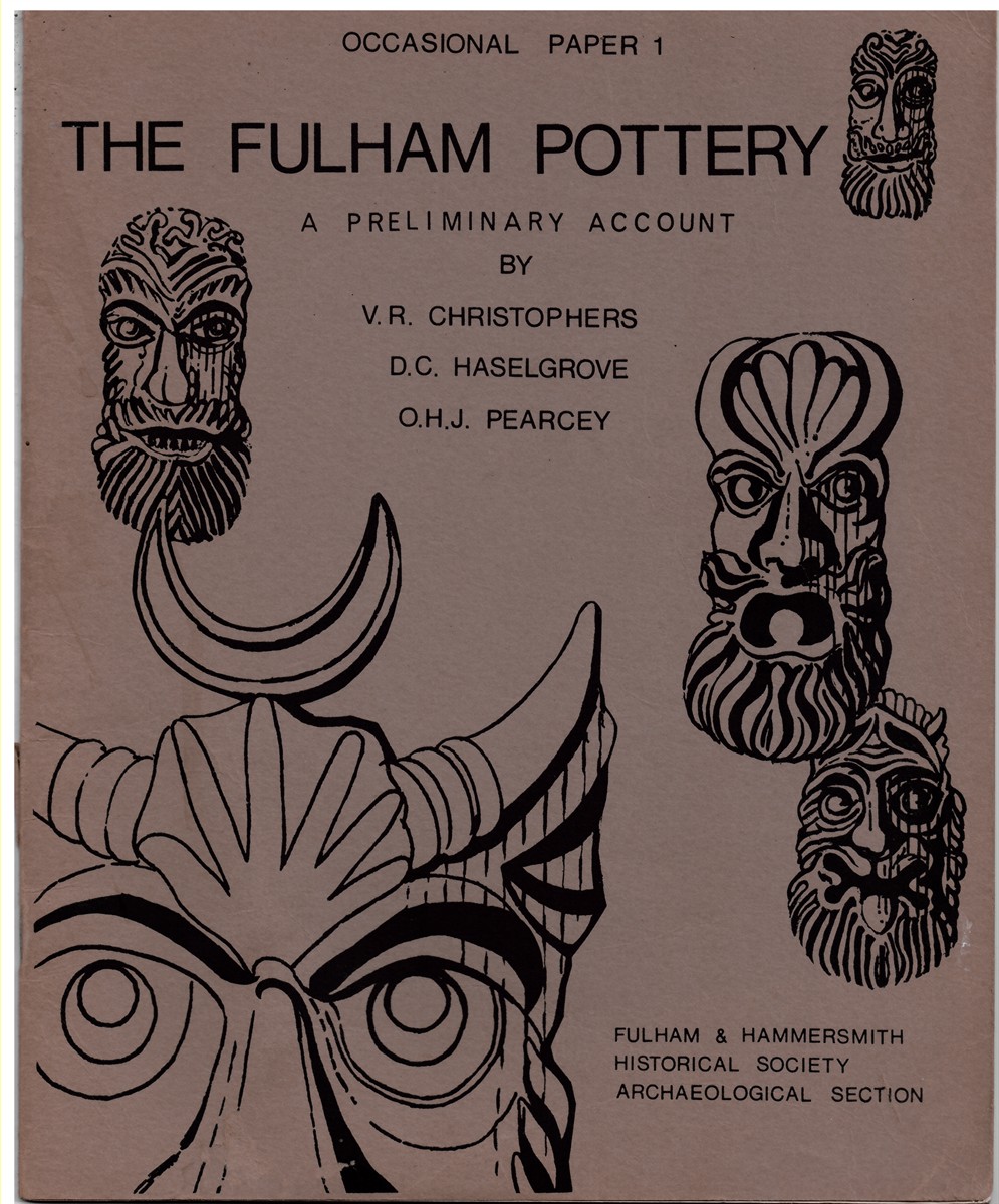 CHRISTOPHERS, V. R. , D. C. HASELGROVE, O. H. J. PEARCEY - The Fulham Pottery : A Preliminary Account (Occasional Paper 1)