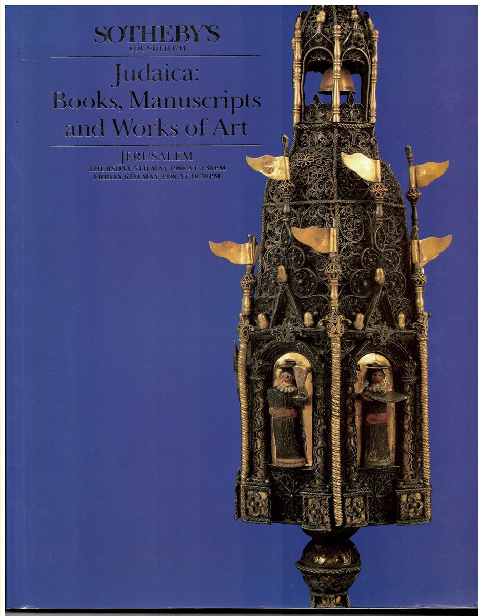SOTHEBY'S - Judaica : Books, Manuscripts and Works of Art. Jerusalem 5 & 6 May 1988