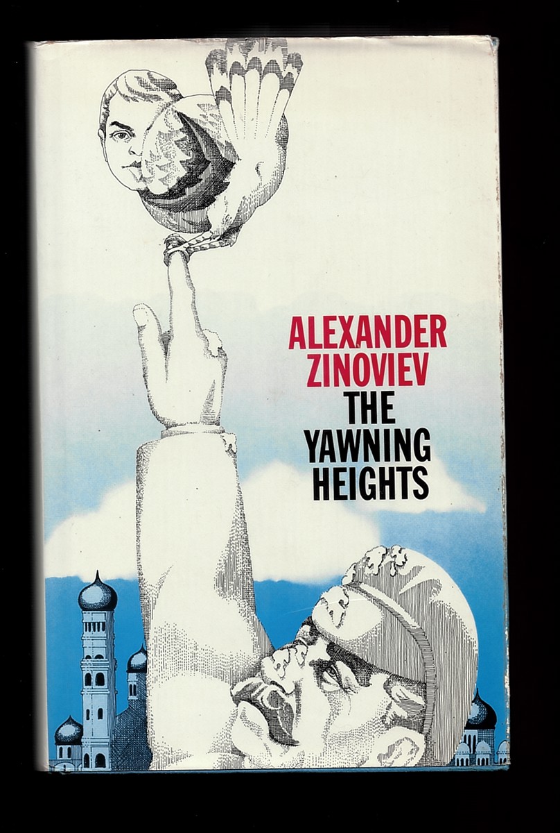 ZINOVIEV, ALEKSANDR (AND CLOUGH, G. TRANSLATOR) - The Yawning Heights by Zinoviev, Aleksandr (and Clough, G. , Translator)