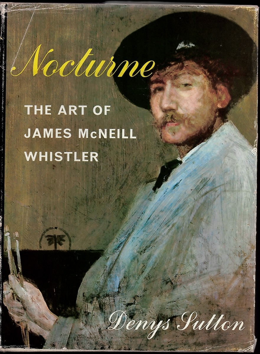 Nocturne: the Art of James McNeill Whistler (Signed Copy)