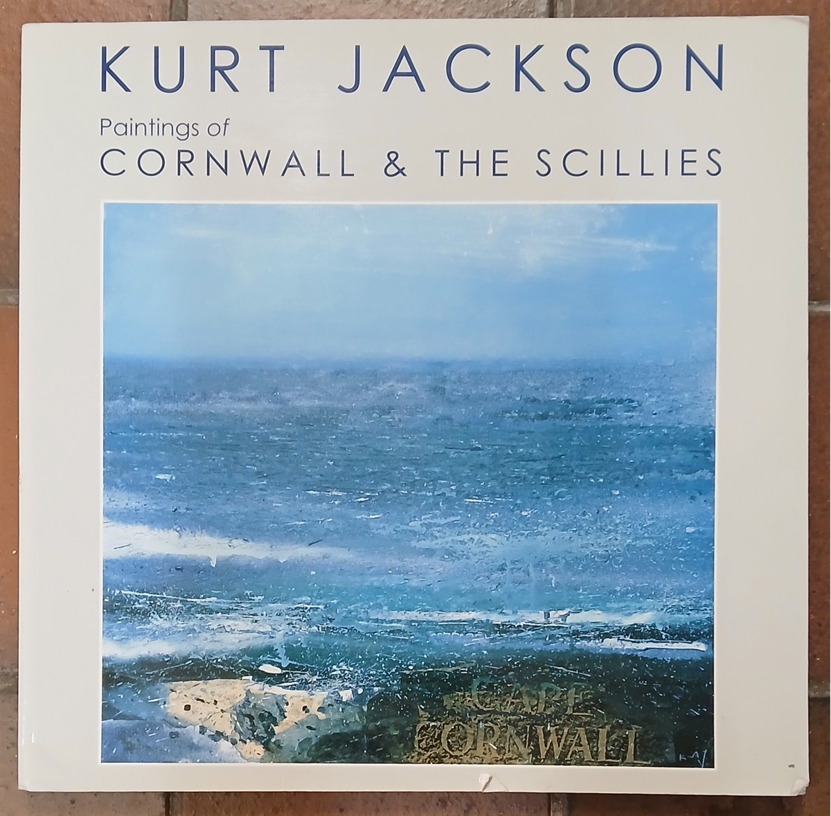 Kurt Jackson. Paintings of Cornwall & the Scillies