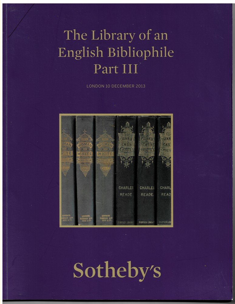 SOTHEBY'S - The Library of an English Bibliophile Part III London 10 December 2013
