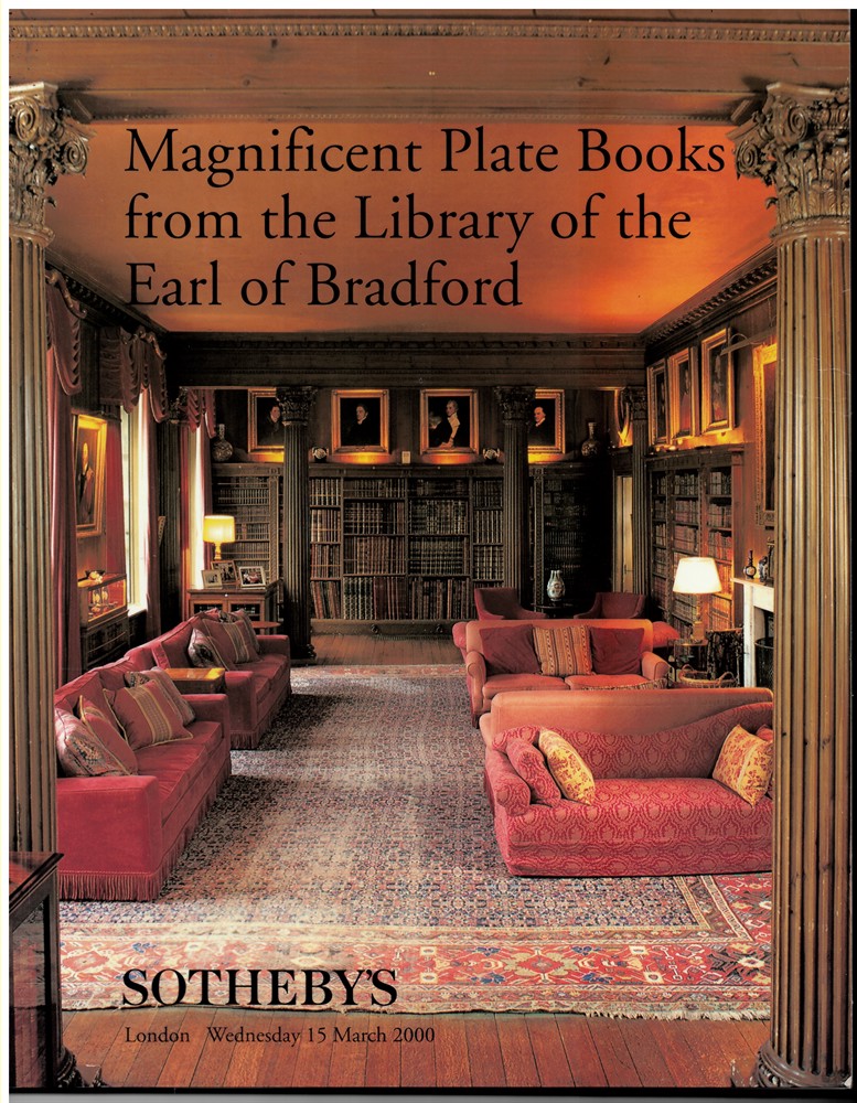 SOTHEBY'S - Magnificent Plate Books from the Library of the Earl of Bradford. London Wednesday 15 March 2000