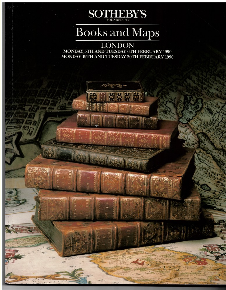 SOTHEBY'S - Books and Maps. London. Monday 5th and Tuesday 6th February 1990. Monday 19th and Tuesday 20th February 1990.