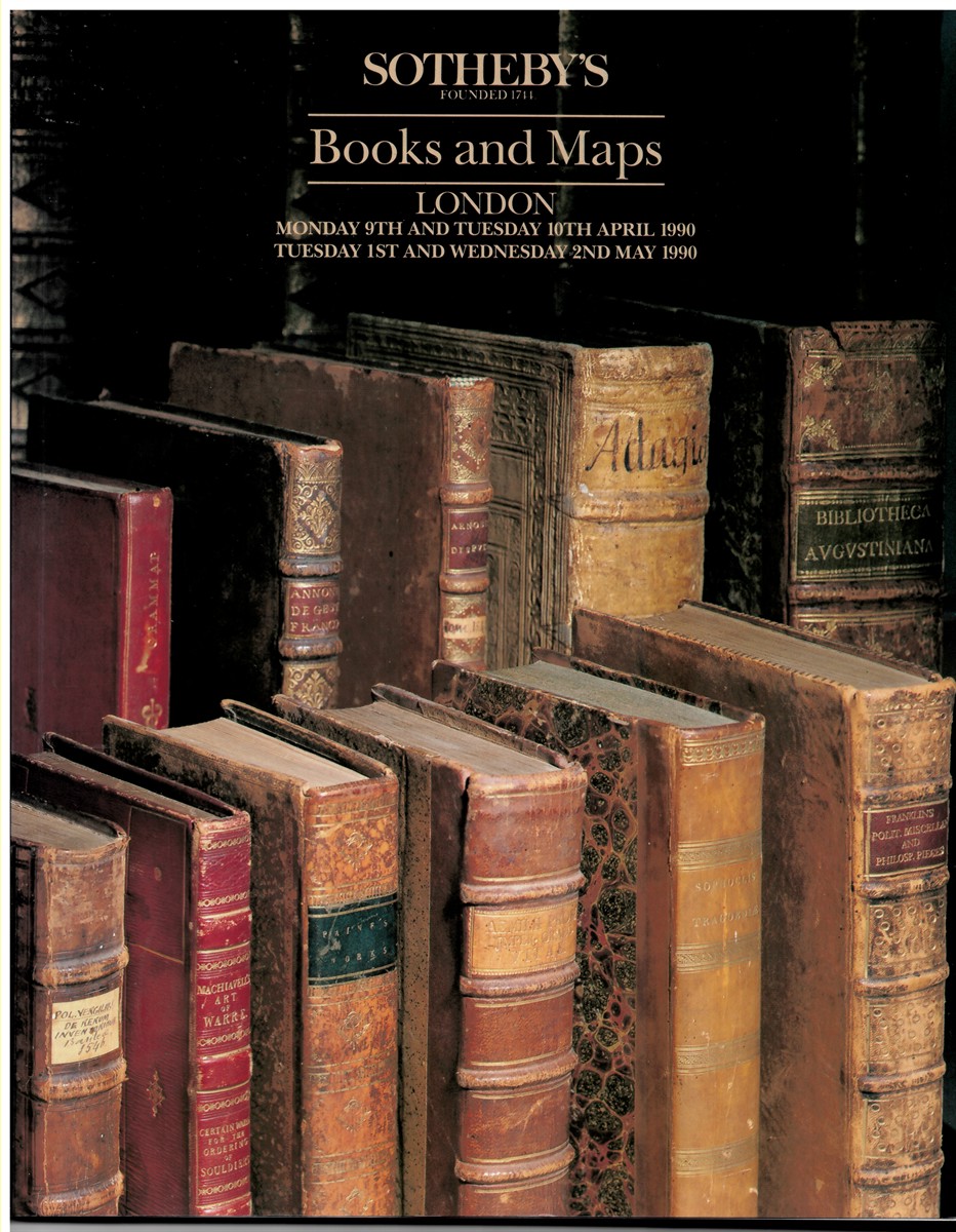 SOTHEBY'S - Books and Maps. London. Monday 9th and Tuesday 10th April 1990. Tuesday 1st and Wednesday 2nd May 1990.