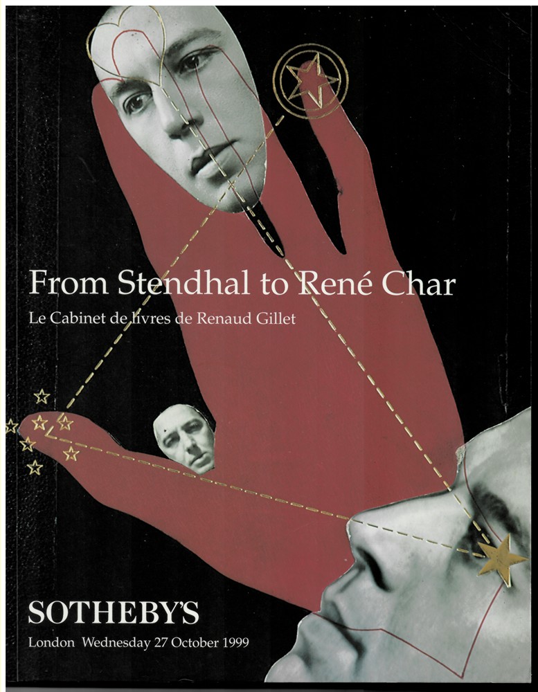 SOTHEBY'S - From Stendhal to Ren Char. Le Cabinet de Livres de Renaud Gillet London Wednesday 27 October 1999