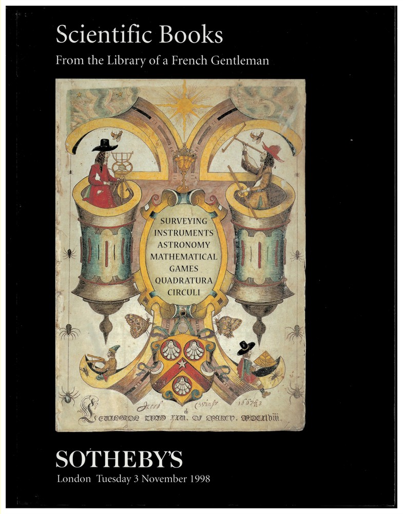 SOTHEBY'S - Scientific Books from the Library of a French Gentleman. London Tuesday 3 November 1998