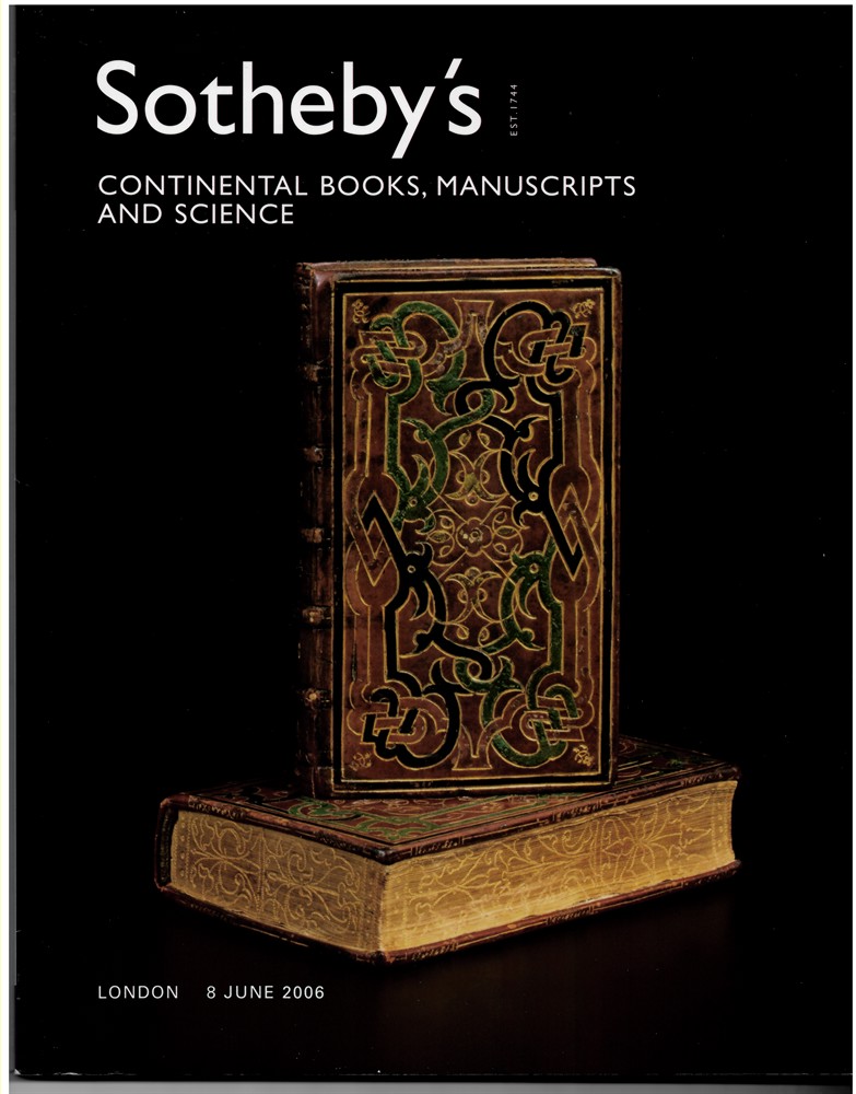 SOTHEBY'S - Continental Books, Manuscripts and Science. London 8 June 2006