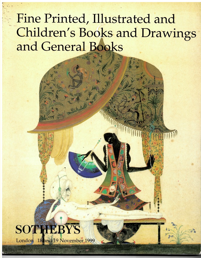 SOTHEBY'S - Fine Printed, Illustrated and Children's Books and Drawings and General Books. London Wednesday 18 and 19 November 1999