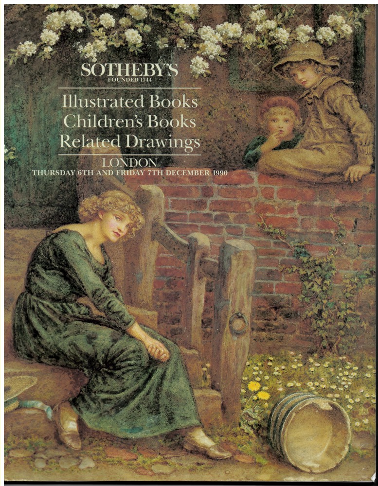 SOTHEBY'S - Illustrated Books, Children's Books, Related Drawings. London Thursday 6th and Friday 7th December 1990