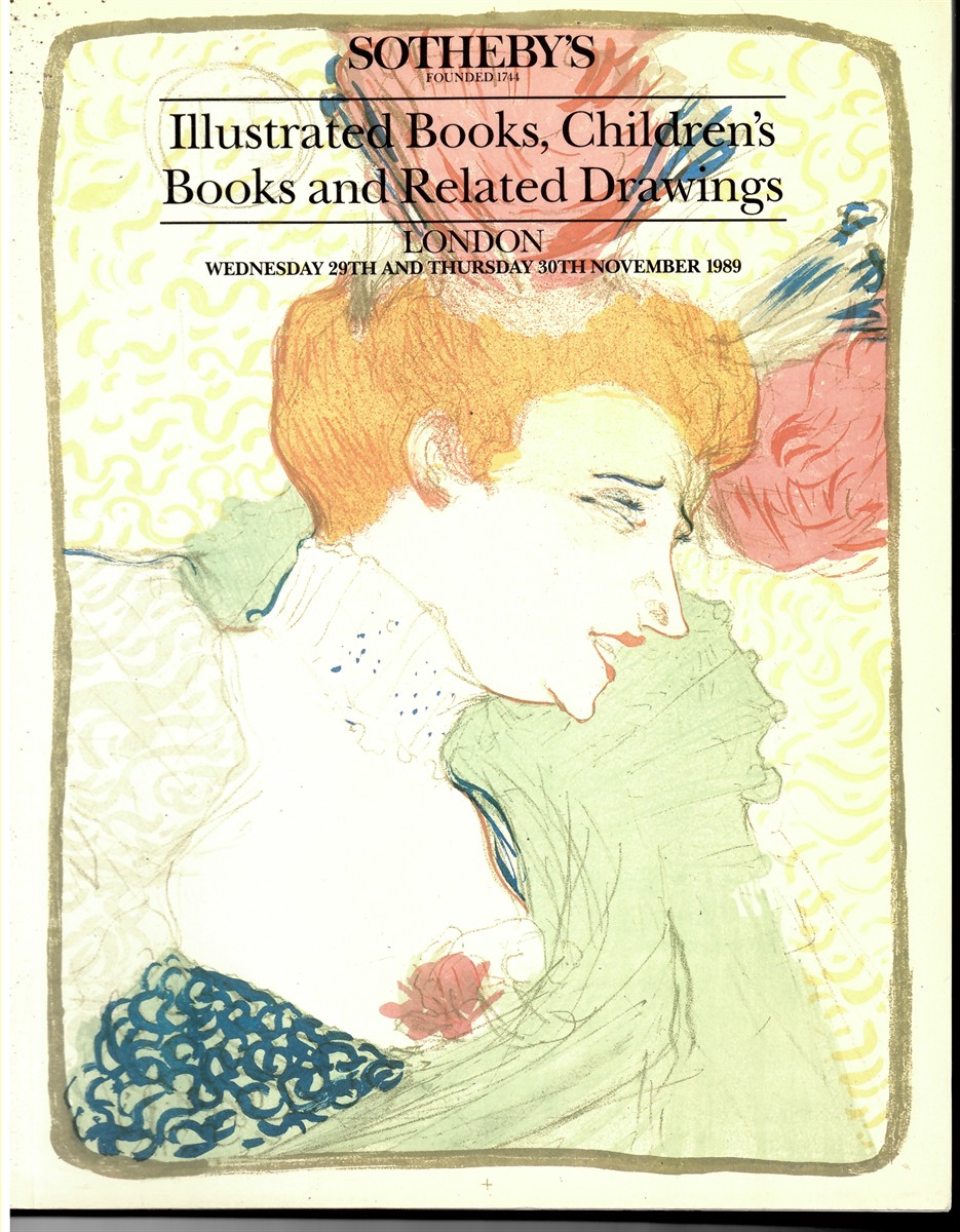 SOTHEBY'S - Illustrated Books, Children's Books and Related Drawings. London Wednesday 29th and Thursday 30th November 1989
