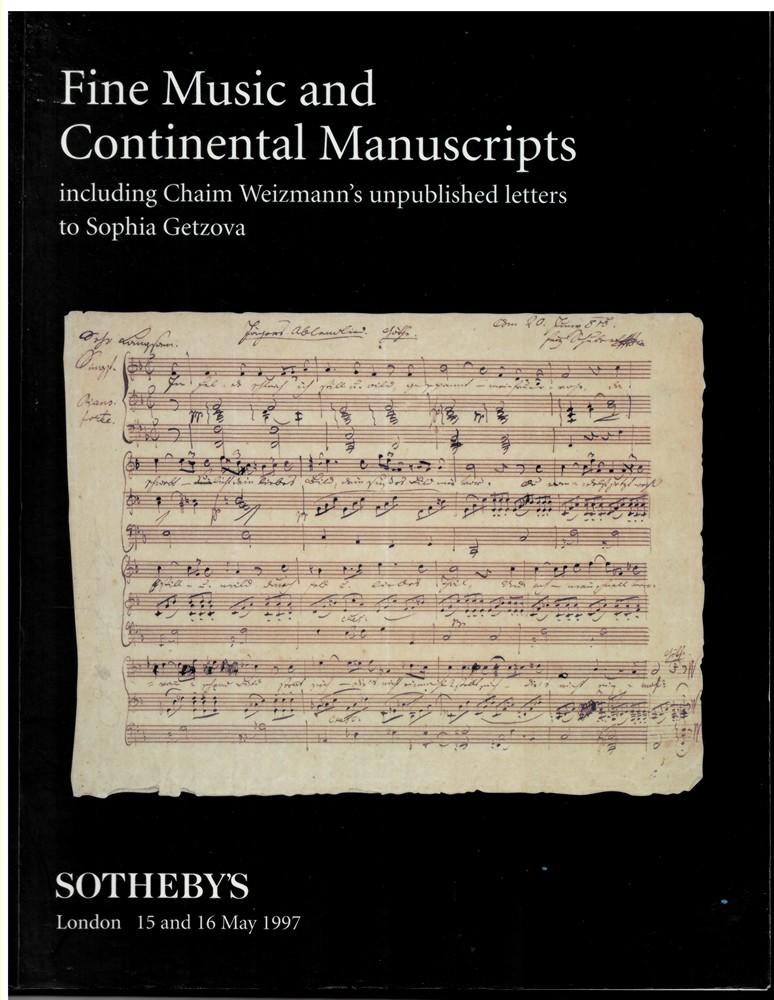SOTHEBY'S - Fine Music and Continental Manuscripts Including Chaim Weizmann's Unpublished Letters to Sophia Getzova. London 15 and 16 May 1997