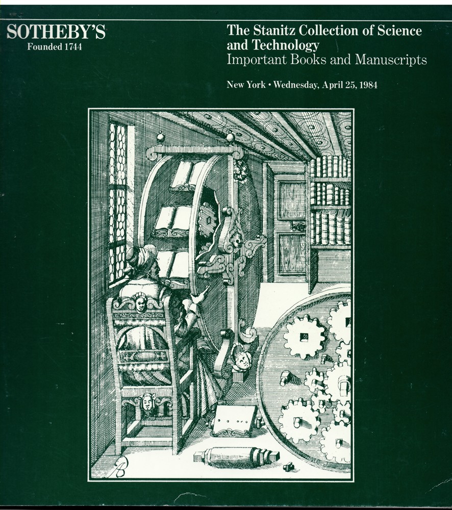 SOTHEBY'S - The Stanitz Collection of Science and Technology. Important Books and Manuscripts. New York. Wednesday, April 25, 1984
