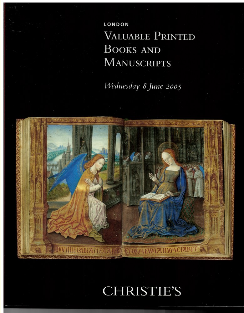 CHRISTIE'S - Valuable Printed Books and Manuscripts. London. Wednesday 8 June 2005