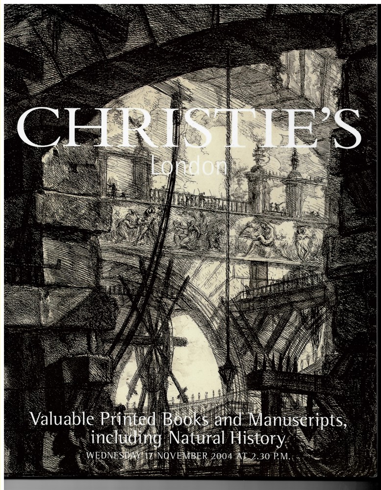 CHRISTIE'S - Valuable Printed Books and Manuscripts Including Natural History. Wednesday 17 November 2004