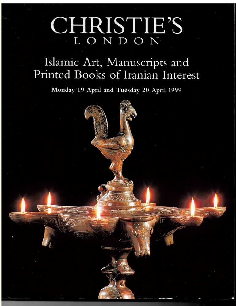 CHRISTIE'S - Islamic Art, Manuscripts and Printed Books of Iranian Interest. Monday, 19 April and Tuesday 20 April 1999