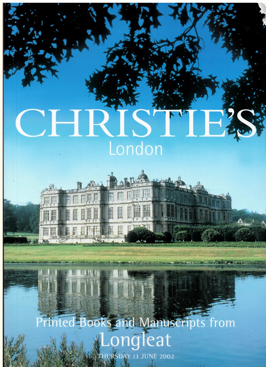 CHRISTIE'S - Printed Books and Manuscripts from Longleat. Thursday 13 June 2002