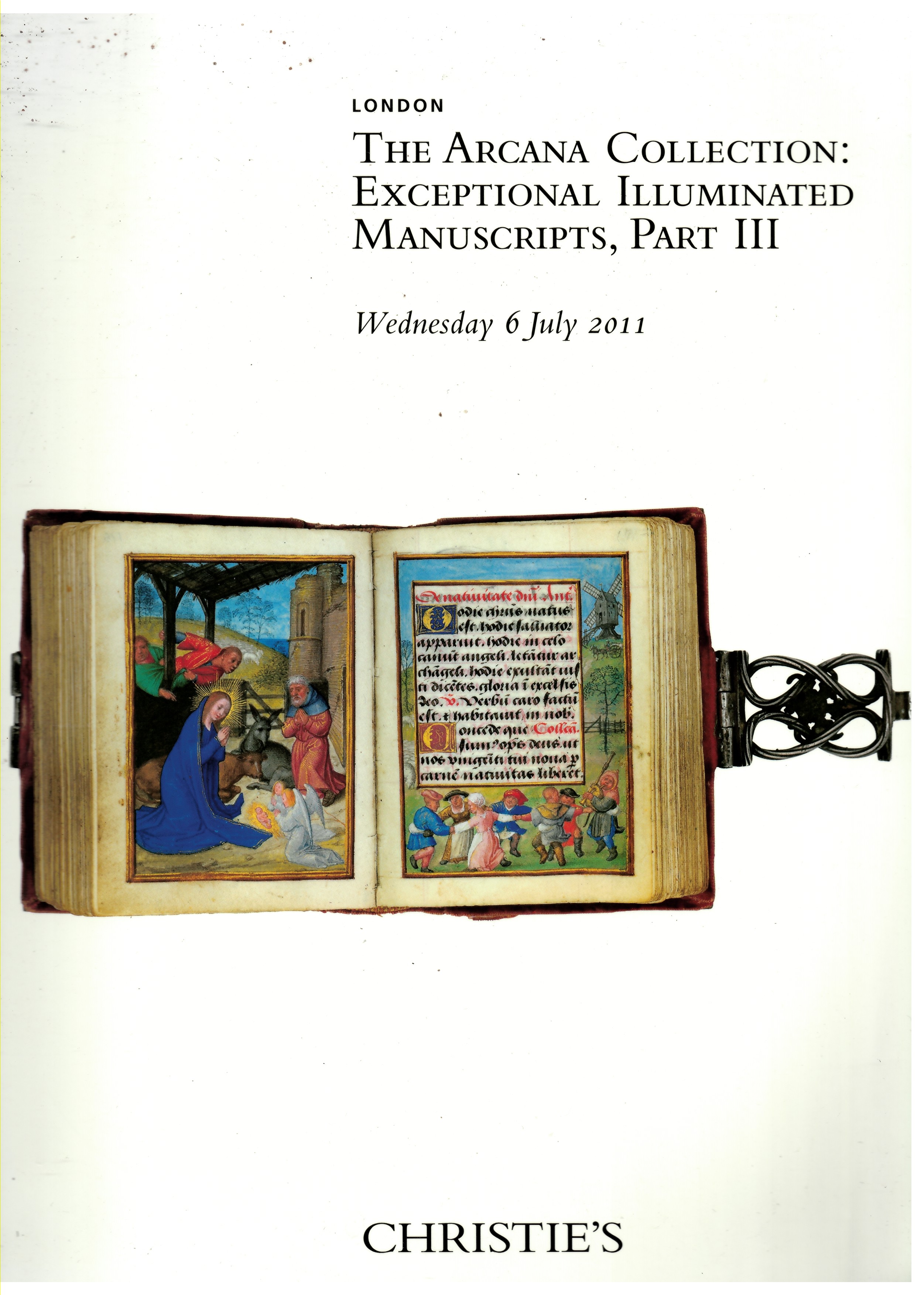 CHRISTIE'S - The Arcana Collection: Exceptional Illuminated Manuscripts, Part III. Wednesday 6 July 2011