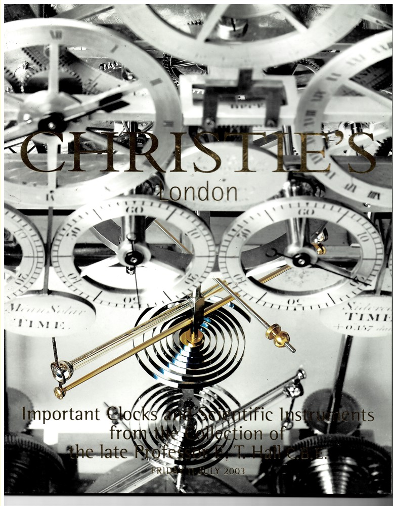 CHRISTIE'S - Important Clocks and Scientific Instruments from the Collection of the Late Professor E.T. Hall C.B. E.